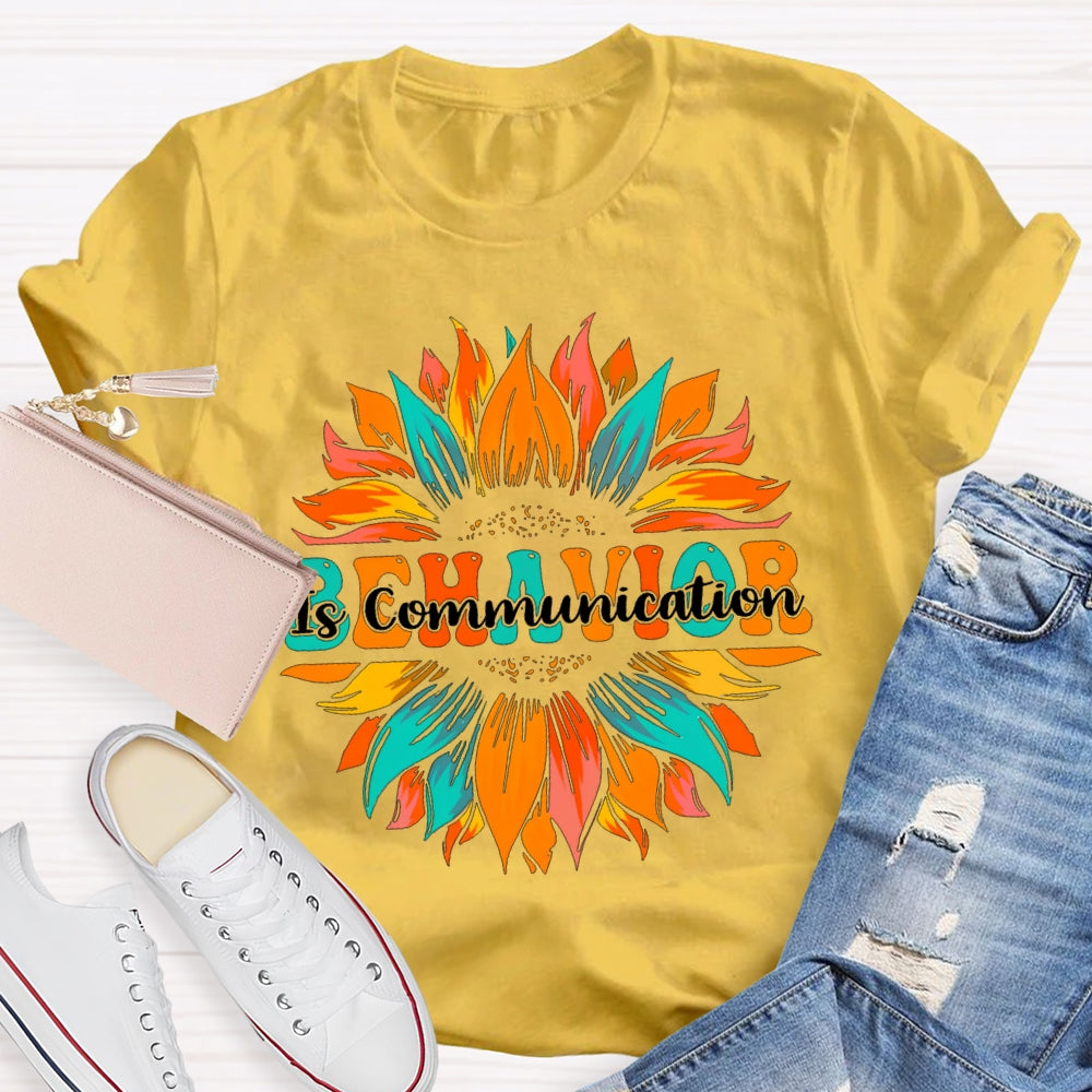 Behavior Is Communication Colored Flames T-shirt