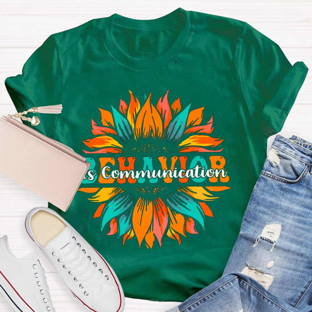Behavior Is Communication Colored Flames T-shirt