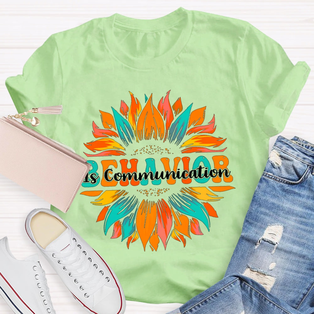 Behavior Is Communication Colored Flames T-shirt