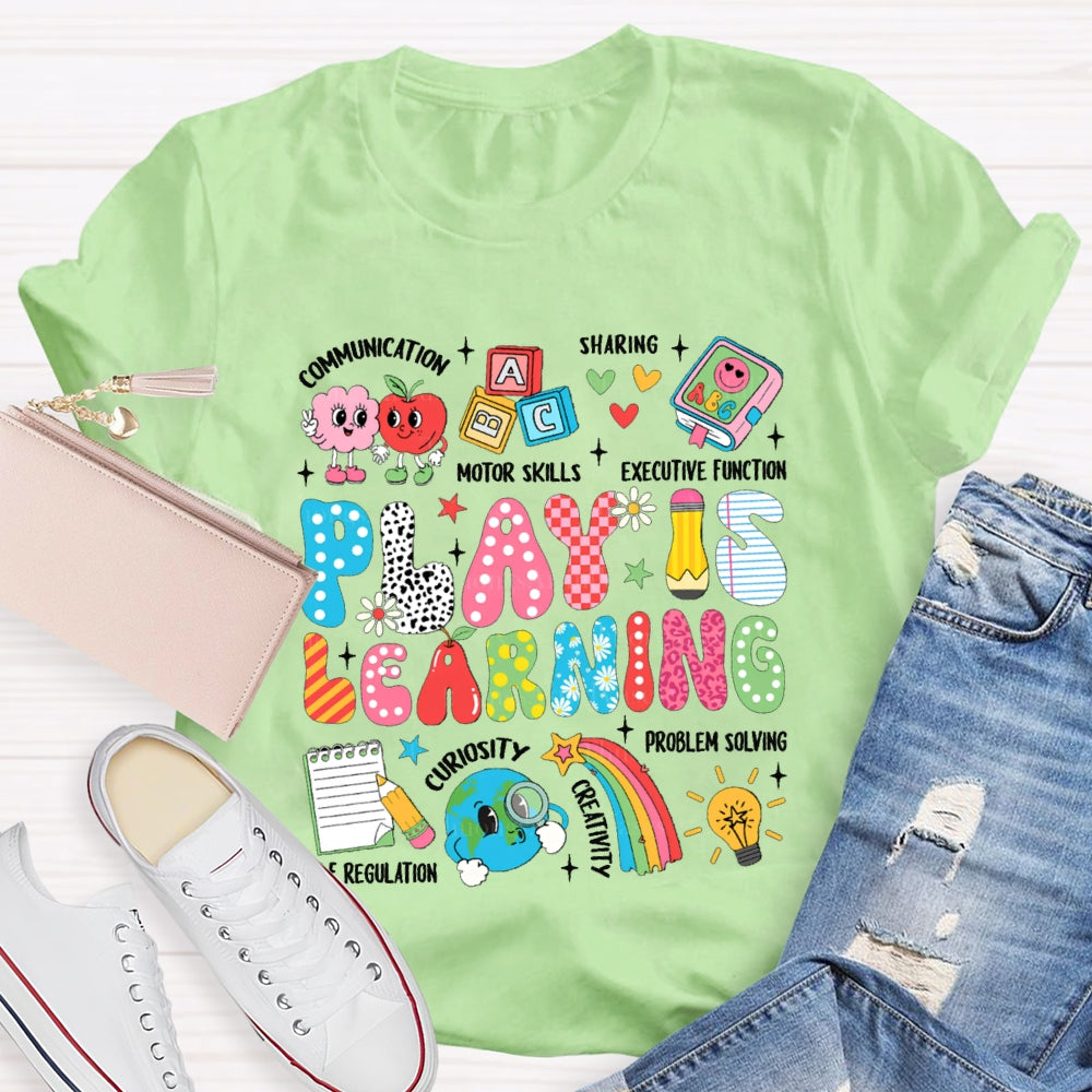 Play Is Learning Motor Skills Sharing Curiosity T-shirt