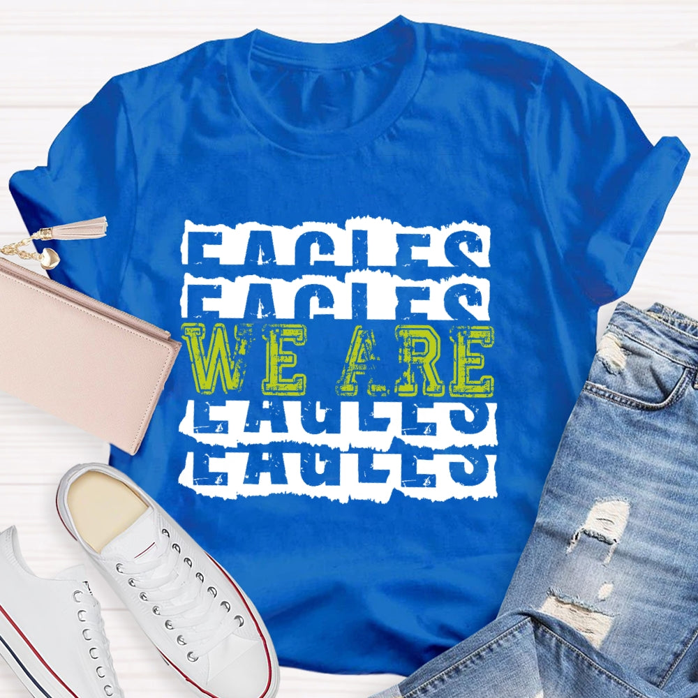 Personalized Mascot We Are Eagles Funny T-shirt