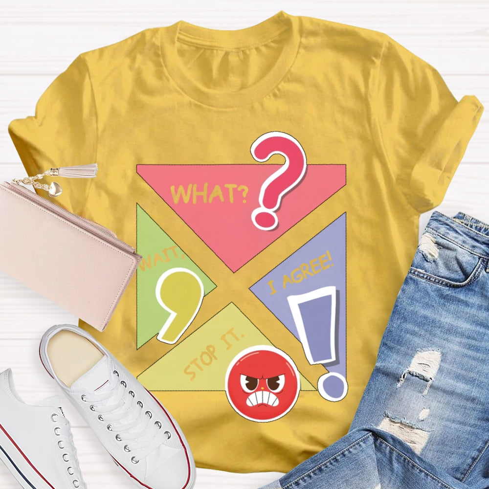 Wait What Stop I Agree English T-shirt