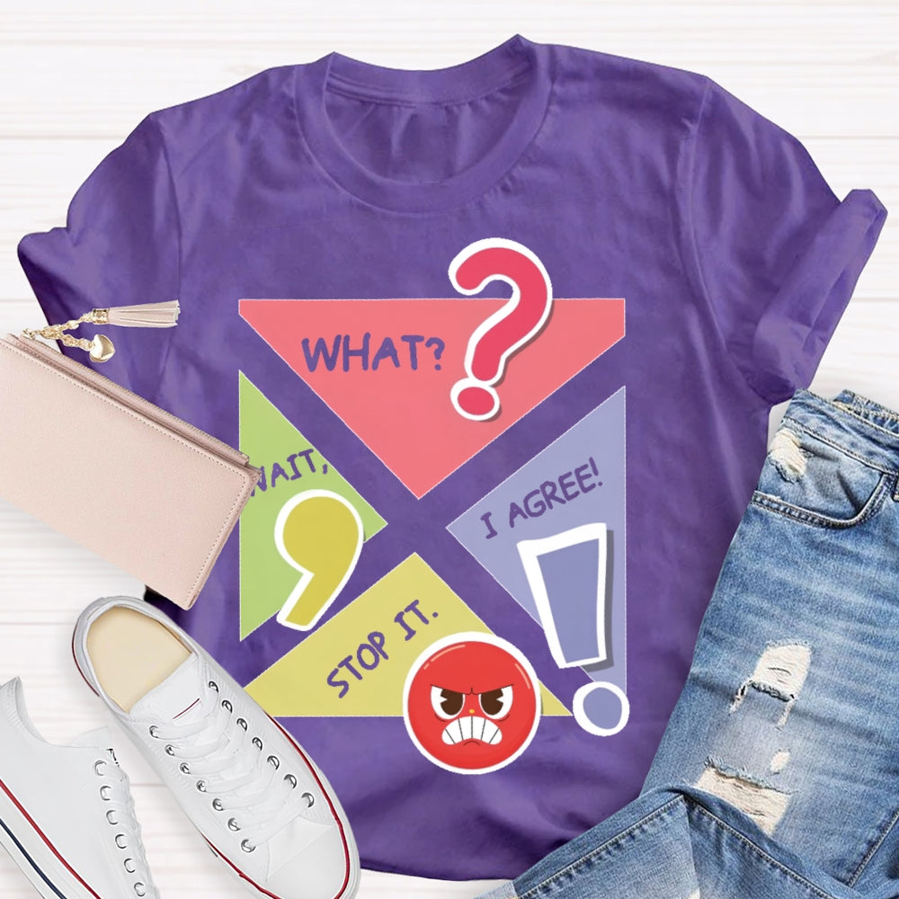 Wait What Stop I Agree English T-shirt