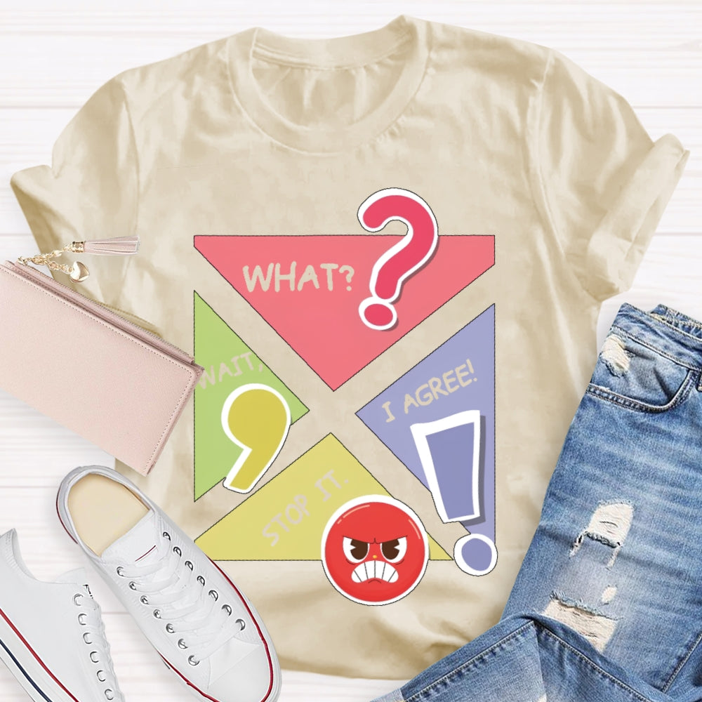 Wait What Stop I Agree English T-shirt