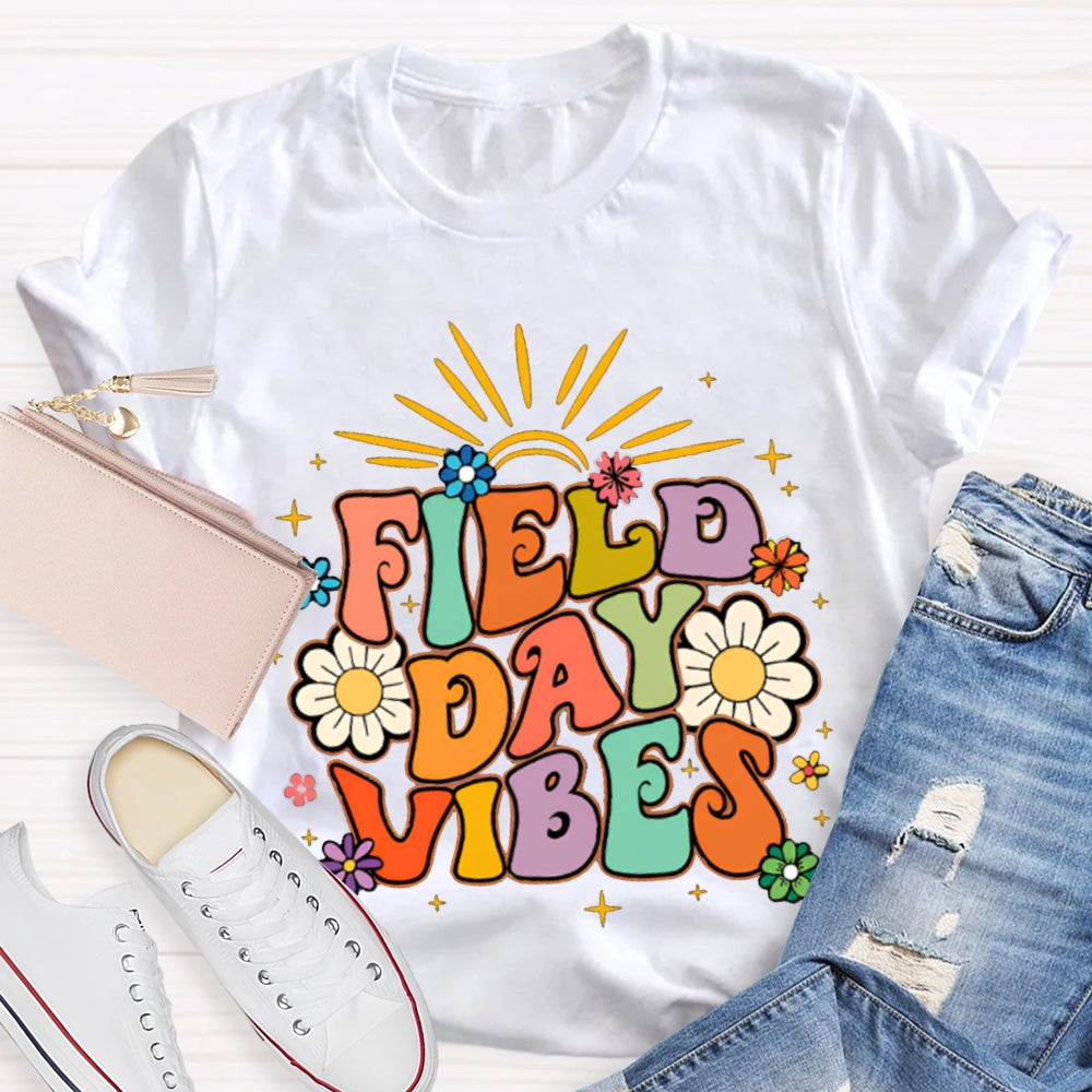 Field Day Vibes Colorful Fonts And Sunflowers T-shirt