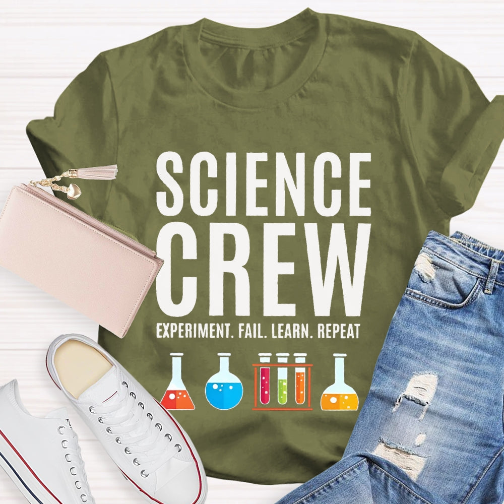 Science Crew Experiment Fail Learn Repeat Science Teacher T-shirt