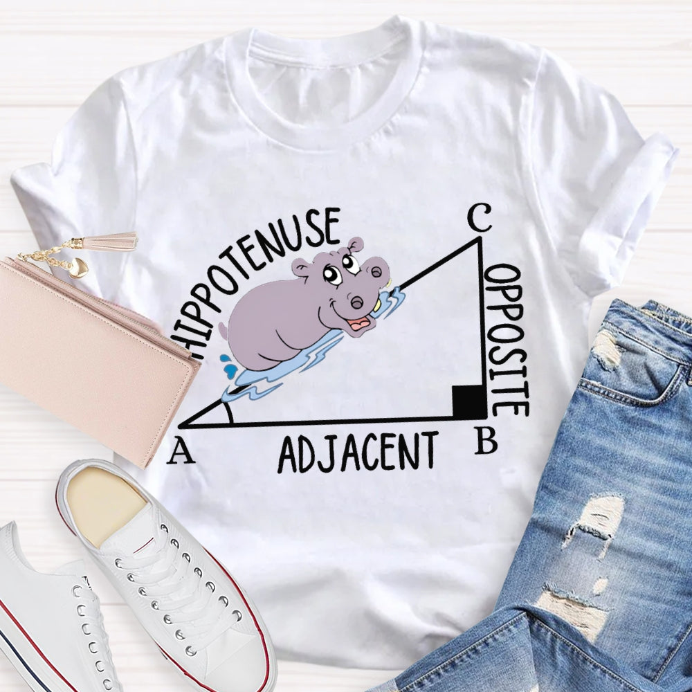 Hypotenuse Opposite Adjacent Funny Math Teacher T-shirt