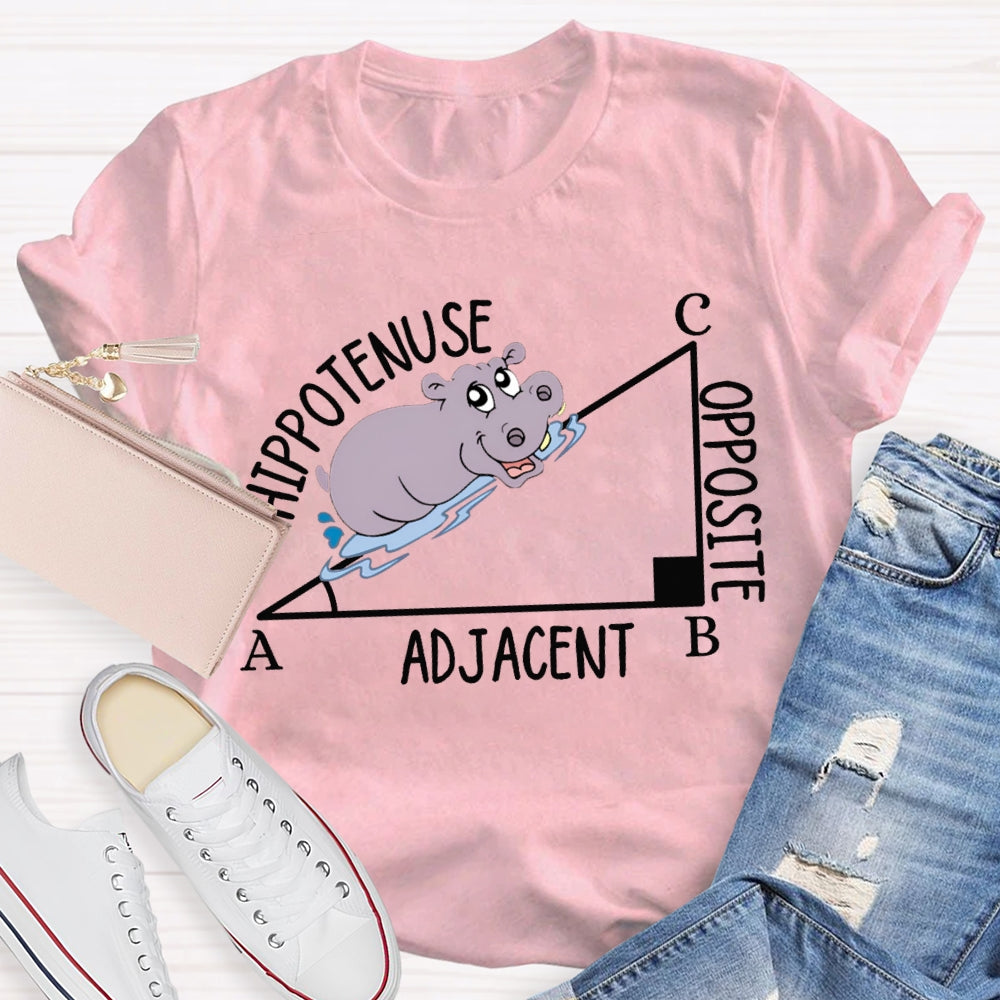 Hypotenuse Opposite Adjacent Funny Math Teacher T-shirt