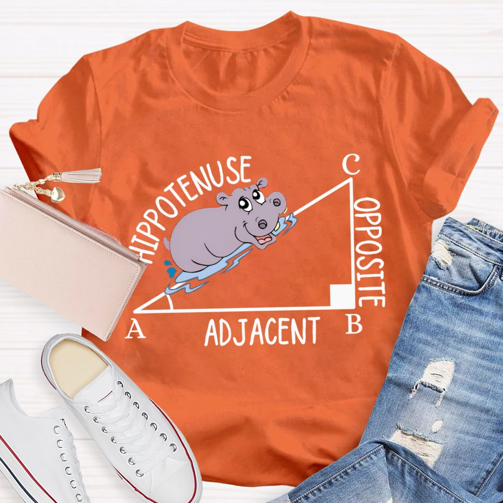 Hypotenuse Opposite Adjacent Funny Math Teacher T-shirt