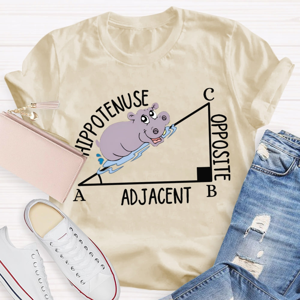 Hypotenuse Opposite Adjacent Funny Math Teacher T-shirt