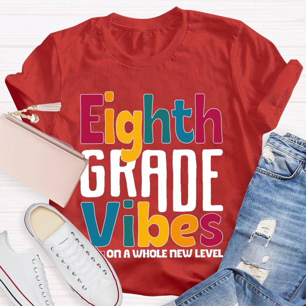Personalized Grade Eighth Grade Vibes Shirt 8th Grade Vibes Teacher T-shirt