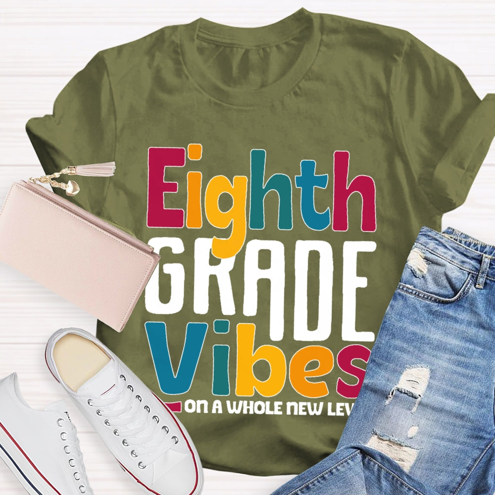 Personalized Grade Eighth Grade Vibes Shirt 8th Grade Vibes Teacher T-shirt