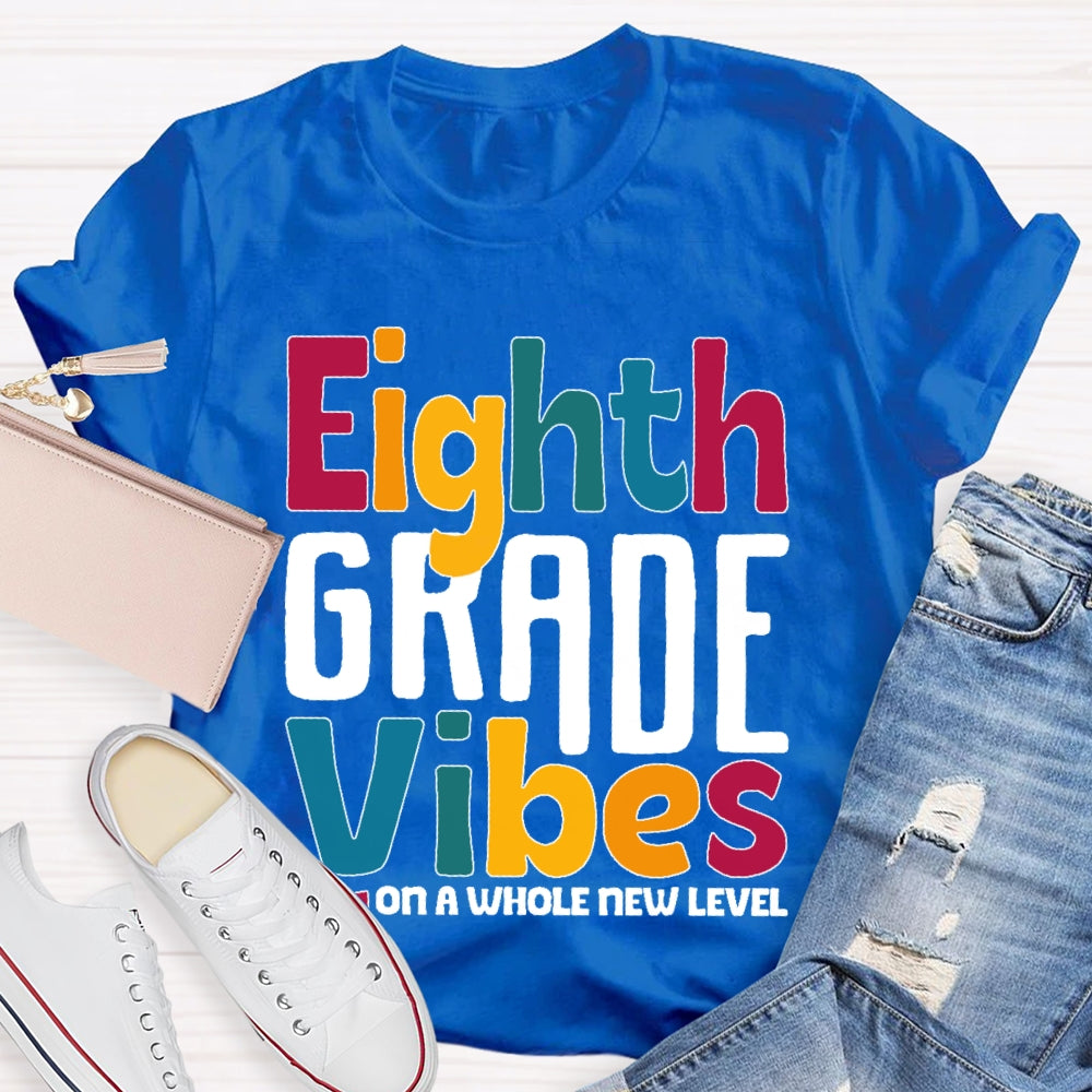 Personalized Grade Eighth Grade Vibes Shirt 8th Grade Vibes Teacher T-shirt