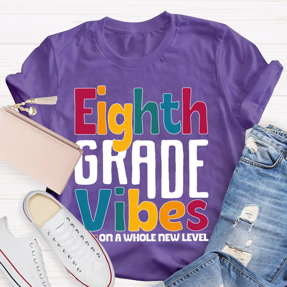 Personalized Grade Eighth Grade Vibes Shirt 8th Grade Vibes Teacher T-shirt