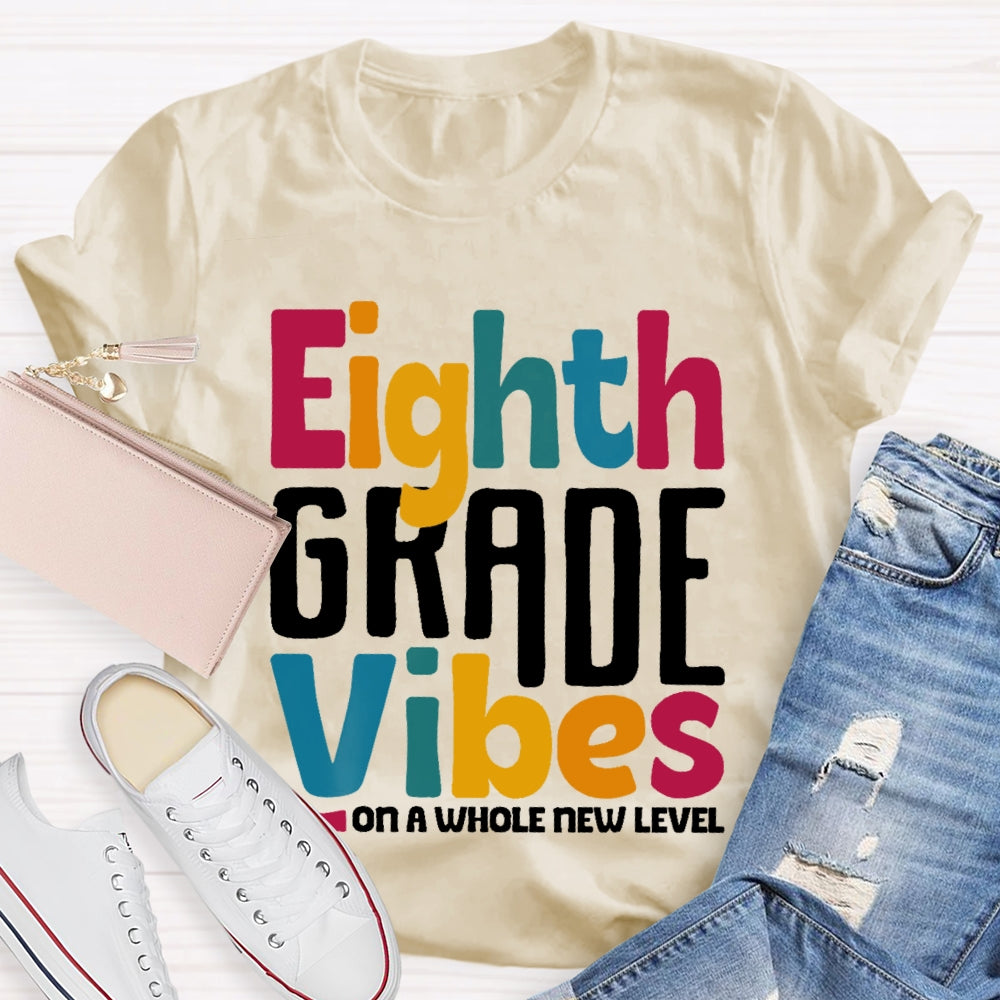 Personalized Grade Eighth Grade Vibes Shirt 8th Grade Vibes Teacher T-shirt