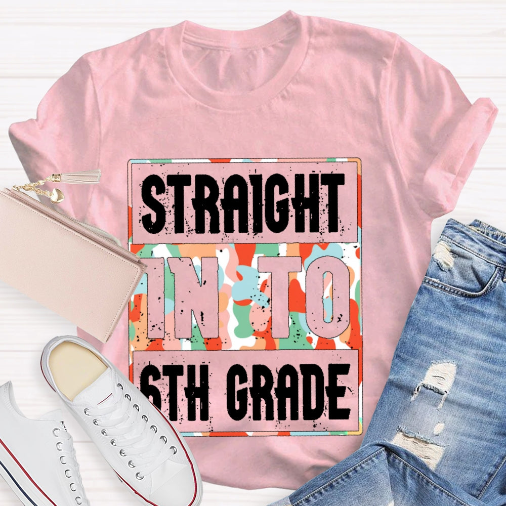 Personalized Grade Straight Into 6th Grade Shirt Boy Girl Back To School T-shirt