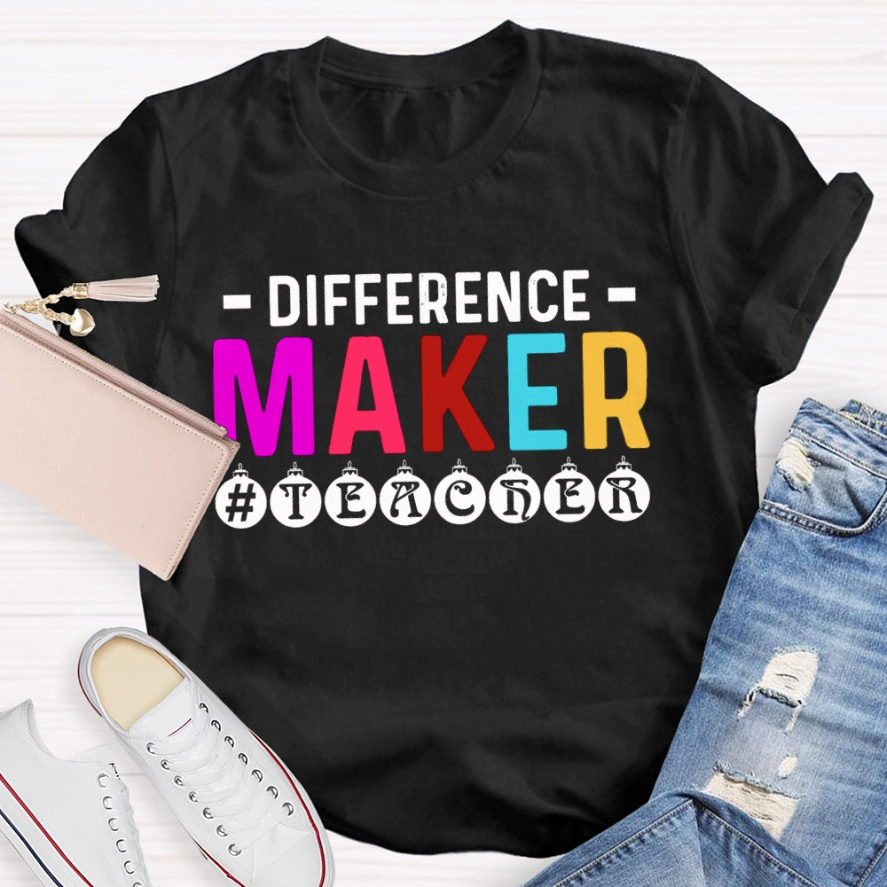 Difference Maker Teacher T-shirt