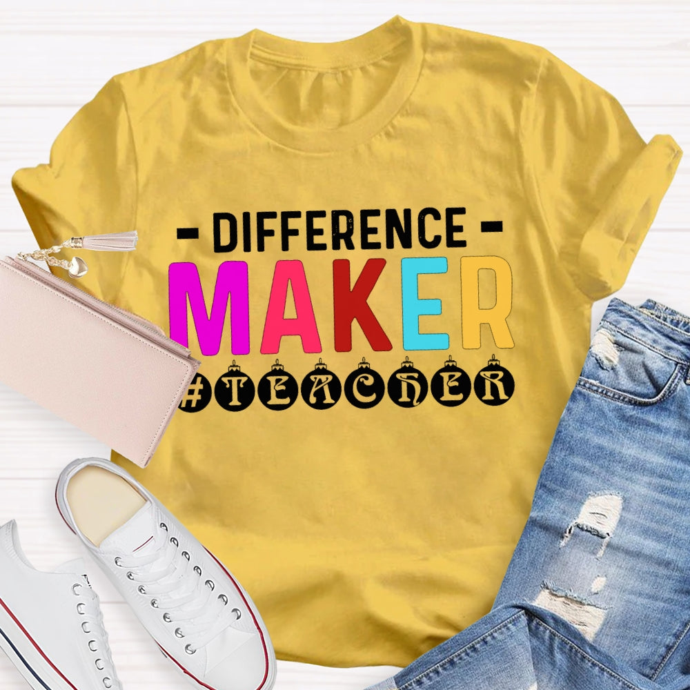 Difference Maker Teacher T-shirt