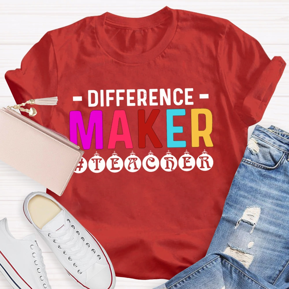 Difference Maker Teacher T-shirt