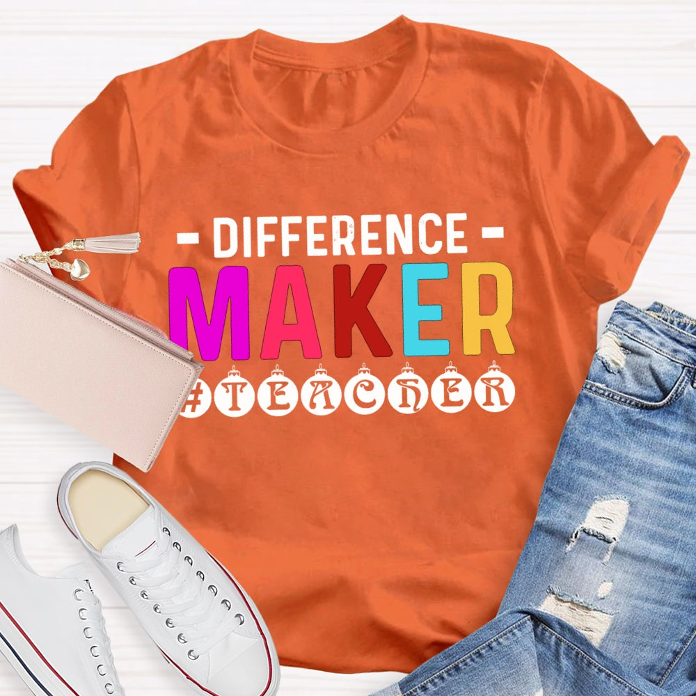 Difference Maker Teacher T-shirt