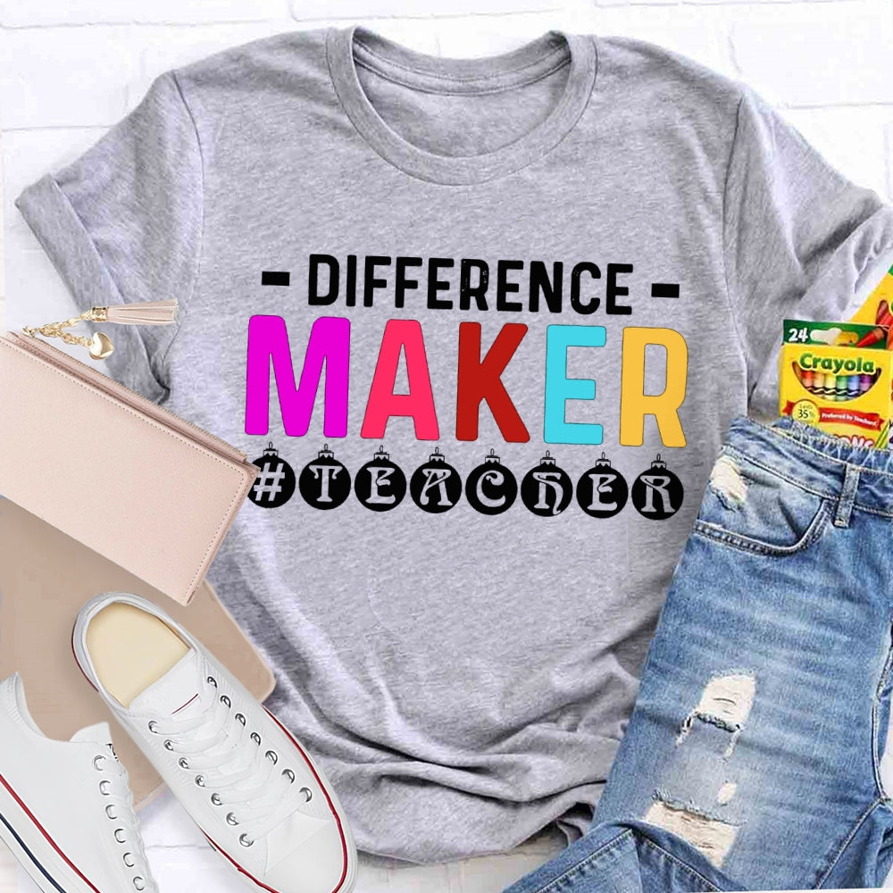 Difference Maker Teacher T-shirt