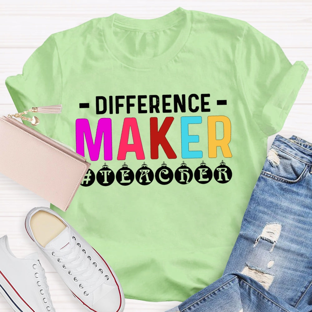 Difference Maker Teacher T-shirt