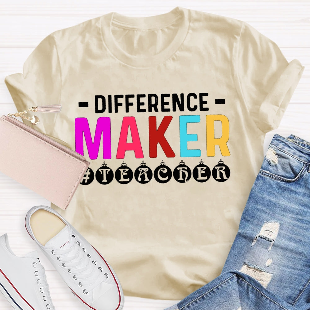 Difference Maker Teacher T-shirt