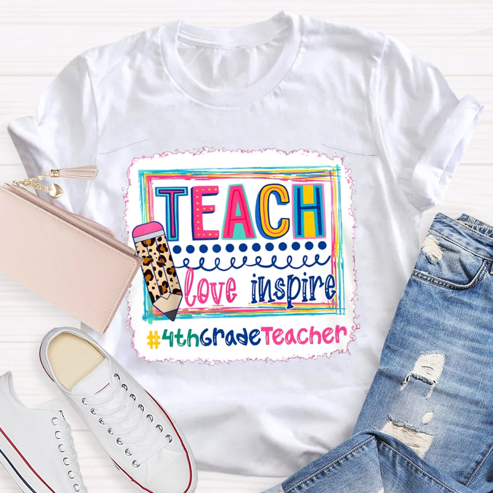 Personalized Grade Teach Love Inspire Fourth Grade Teacher T-shirt