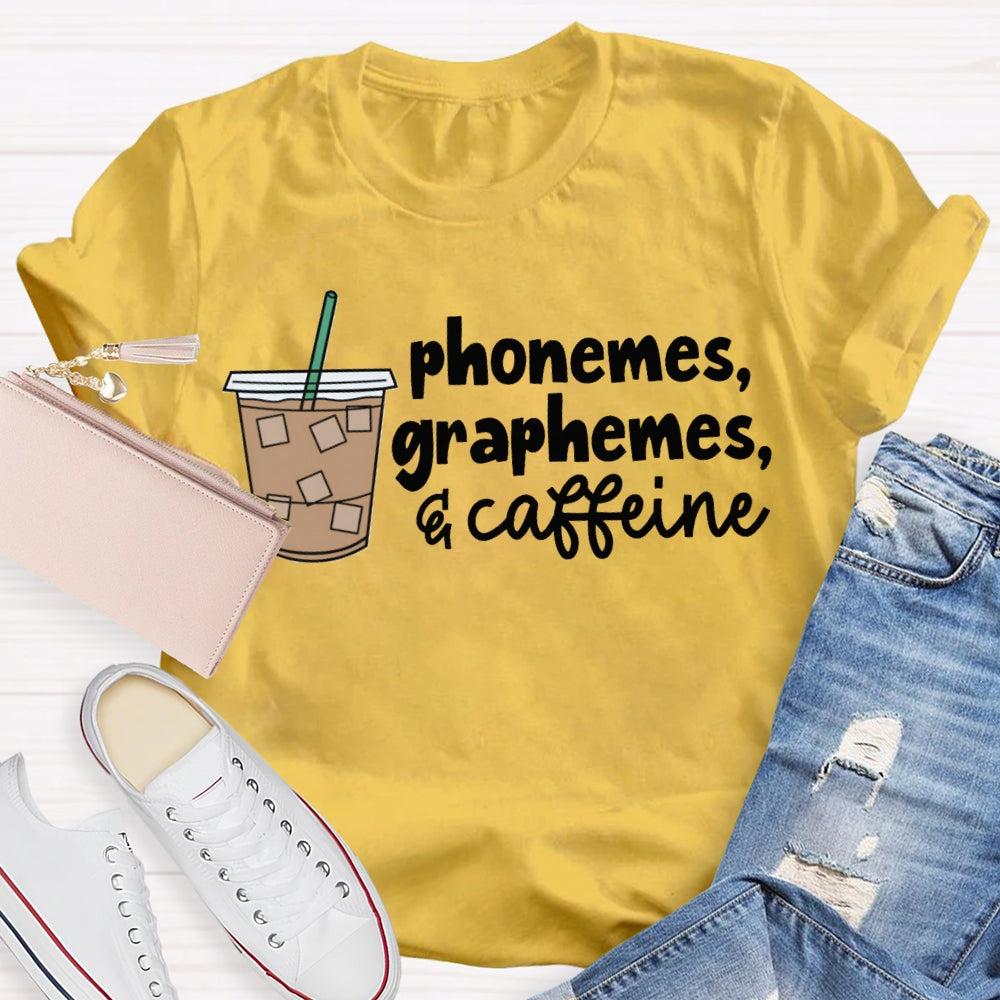 Phonemes Graphemes Caffeine Funny Teacher Coffee T-shirt