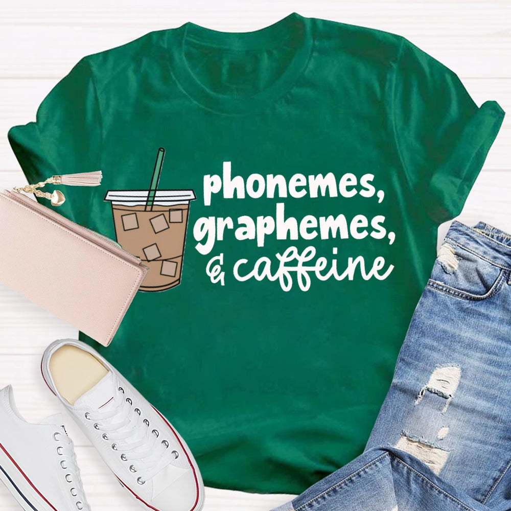 Phonemes Graphemes Caffeine Funny Teacher Coffee T-shirt