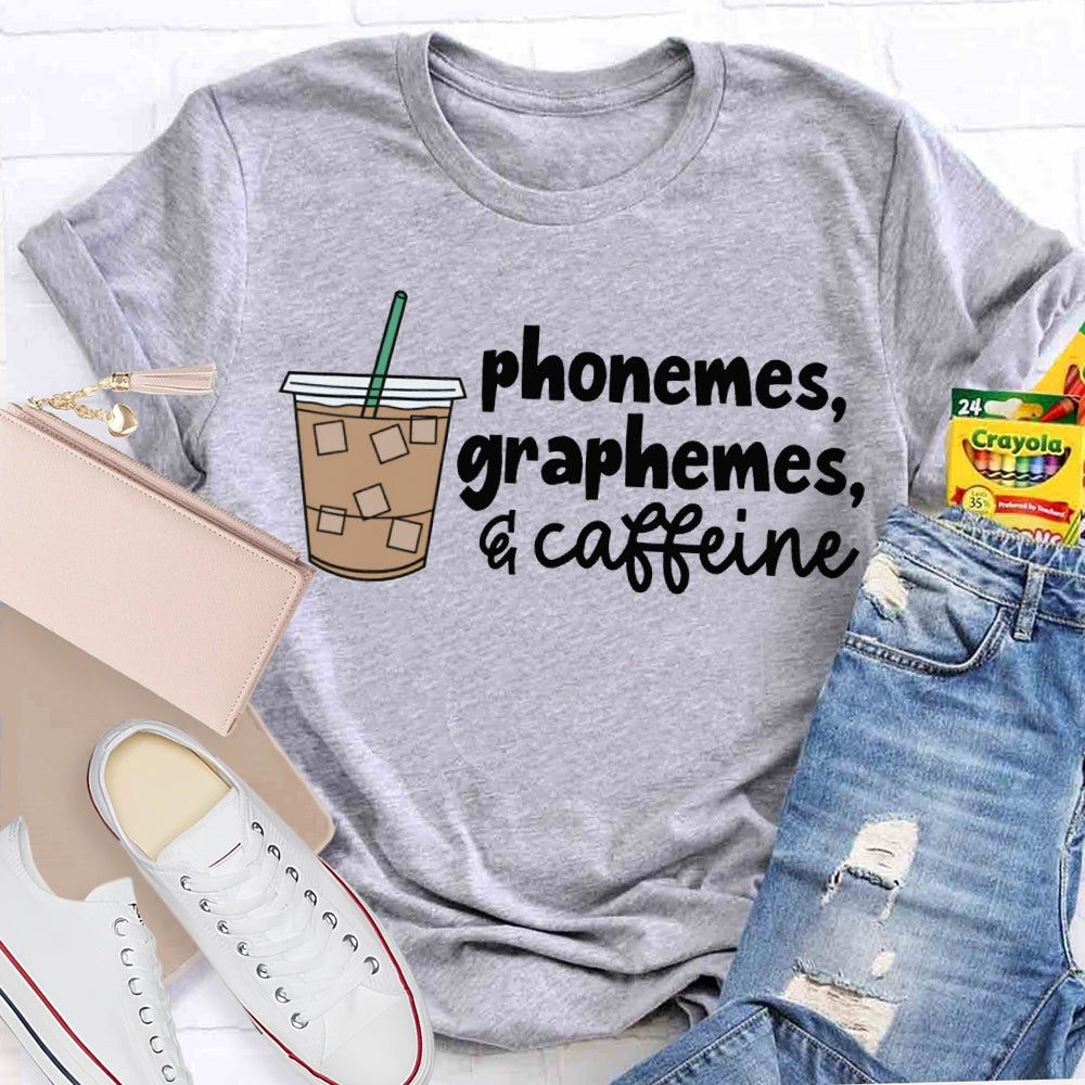 Phonemes Graphemes Caffeine Funny Teacher Coffee T-shirt