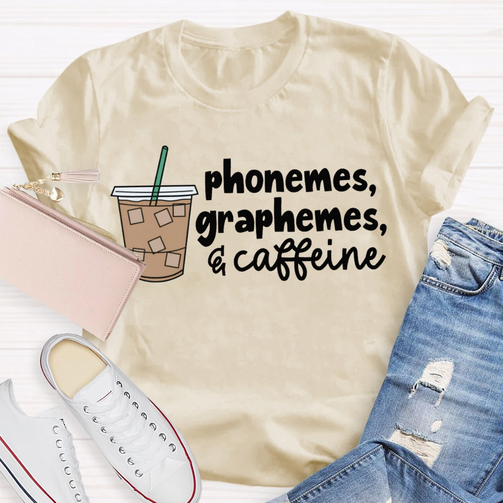 Phonemes Graphemes Caffeine Funny Teacher Coffee T-shirt