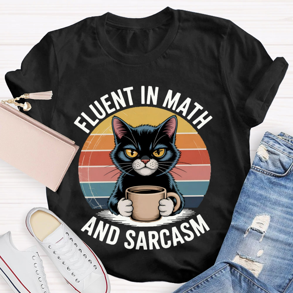 Fluent In Math And Sarcasm Kitten Holding Coffee Math Teacher T-shirt