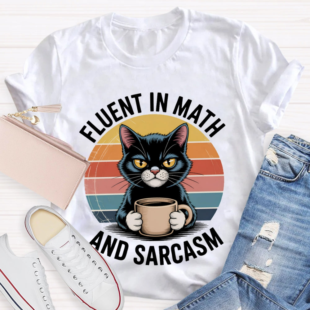Fluent In Math And Sarcasm Kitten Holding Coffee Math Teacher T-shirt