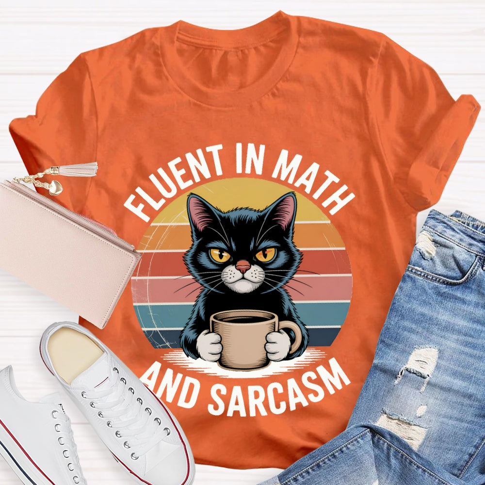 Fluent In Math And Sarcasm Kitten Holding Coffee Math Teacher T-shirt