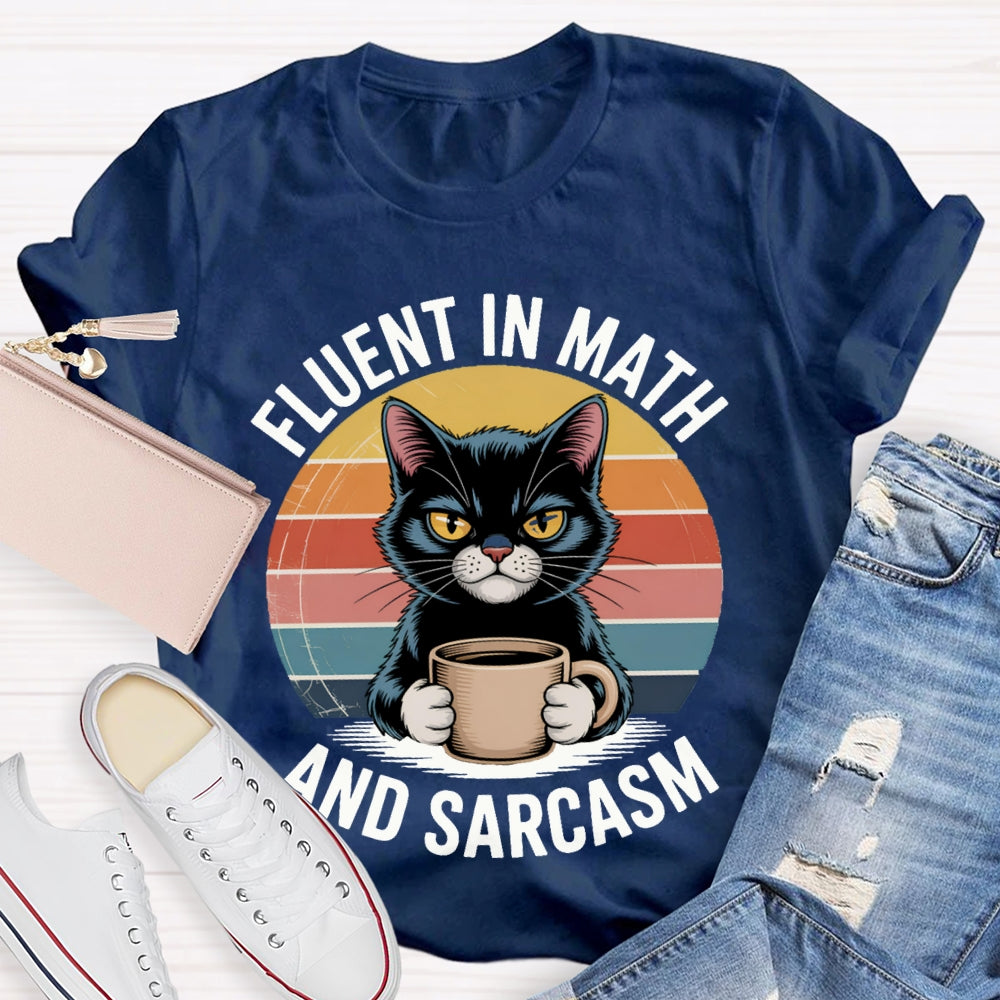 Fluent In Math And Sarcasm Kitten Holding Coffee Math Teacher T-shirt