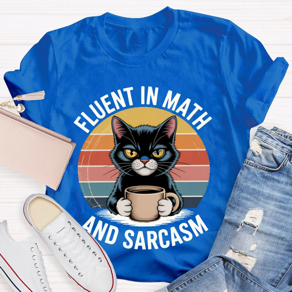 Fluent In Math And Sarcasm Kitten Holding Coffee Math Teacher T-shirt
