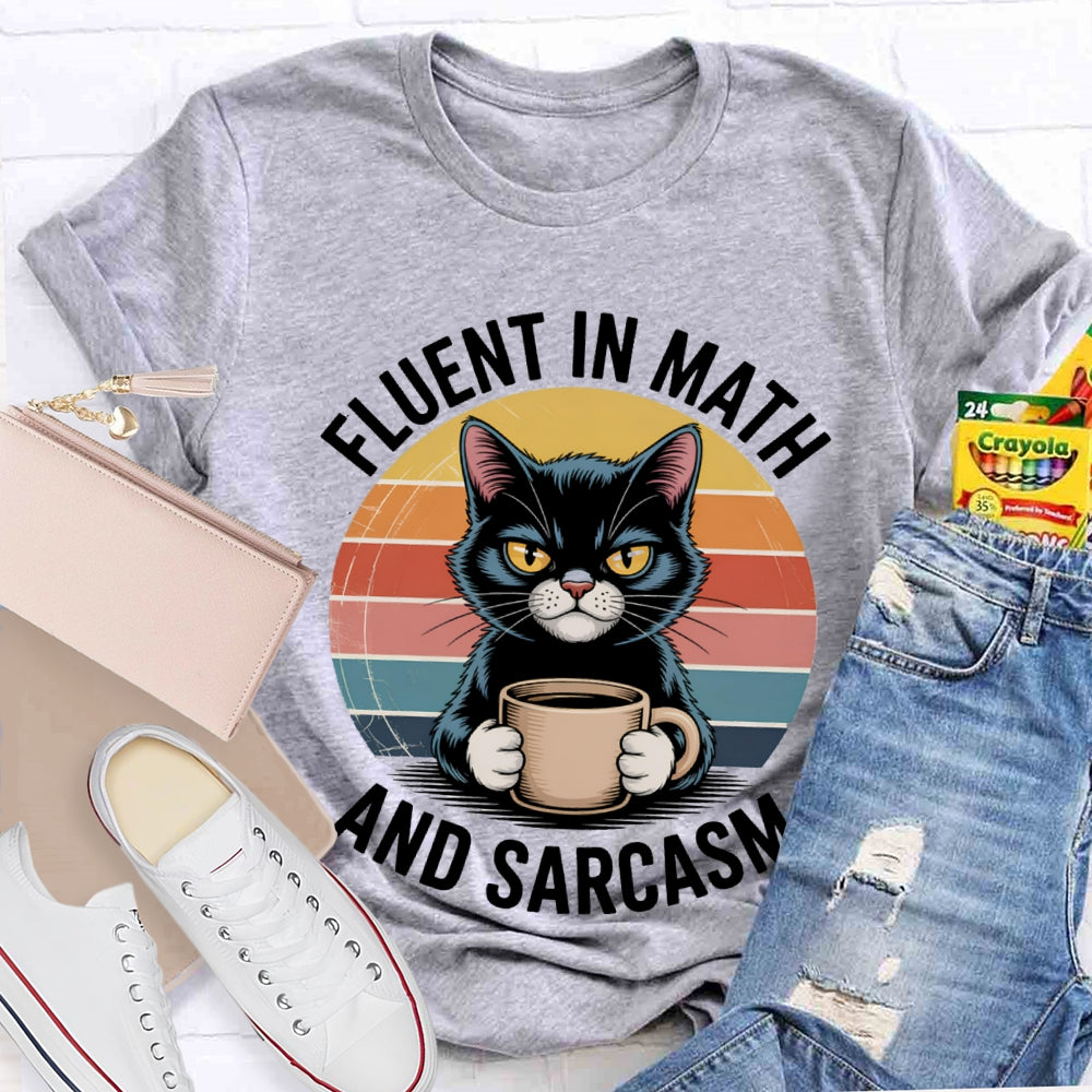 Fluent In Math And Sarcasm Kitten Holding Coffee Math Teacher T-shirt