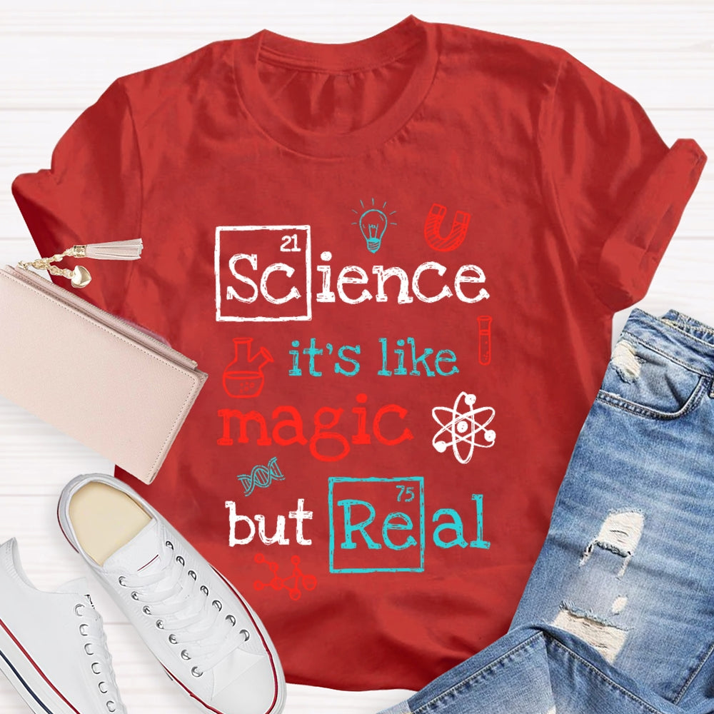 Science It's Like Magic But Real Funny Letters T-shirt