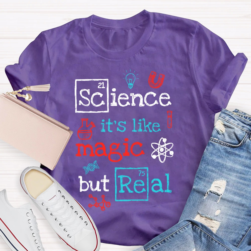 Science It's Like Magic But Real Funny Letters T-shirt