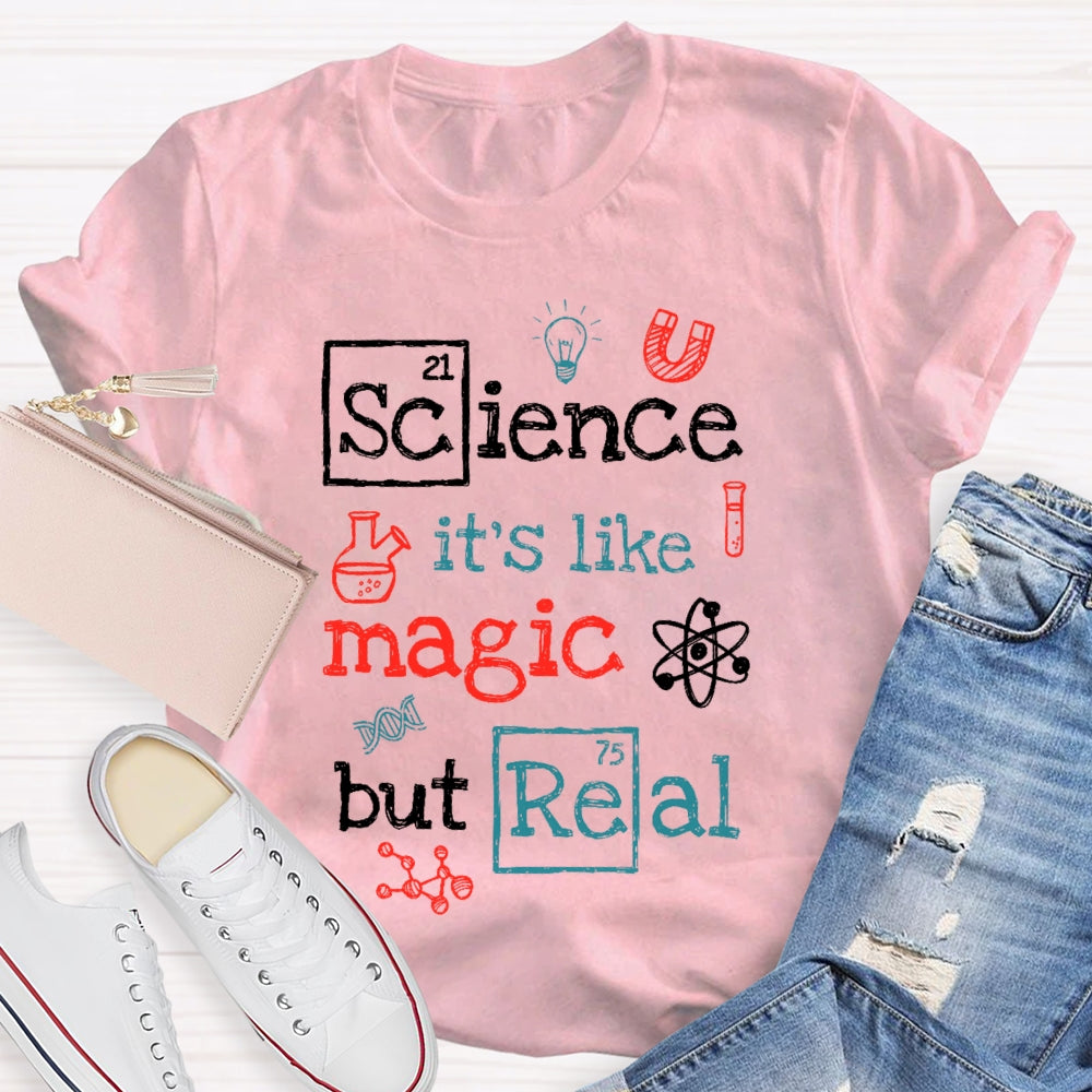 Science It's Like Magic But Real Funny Letters T-shirt