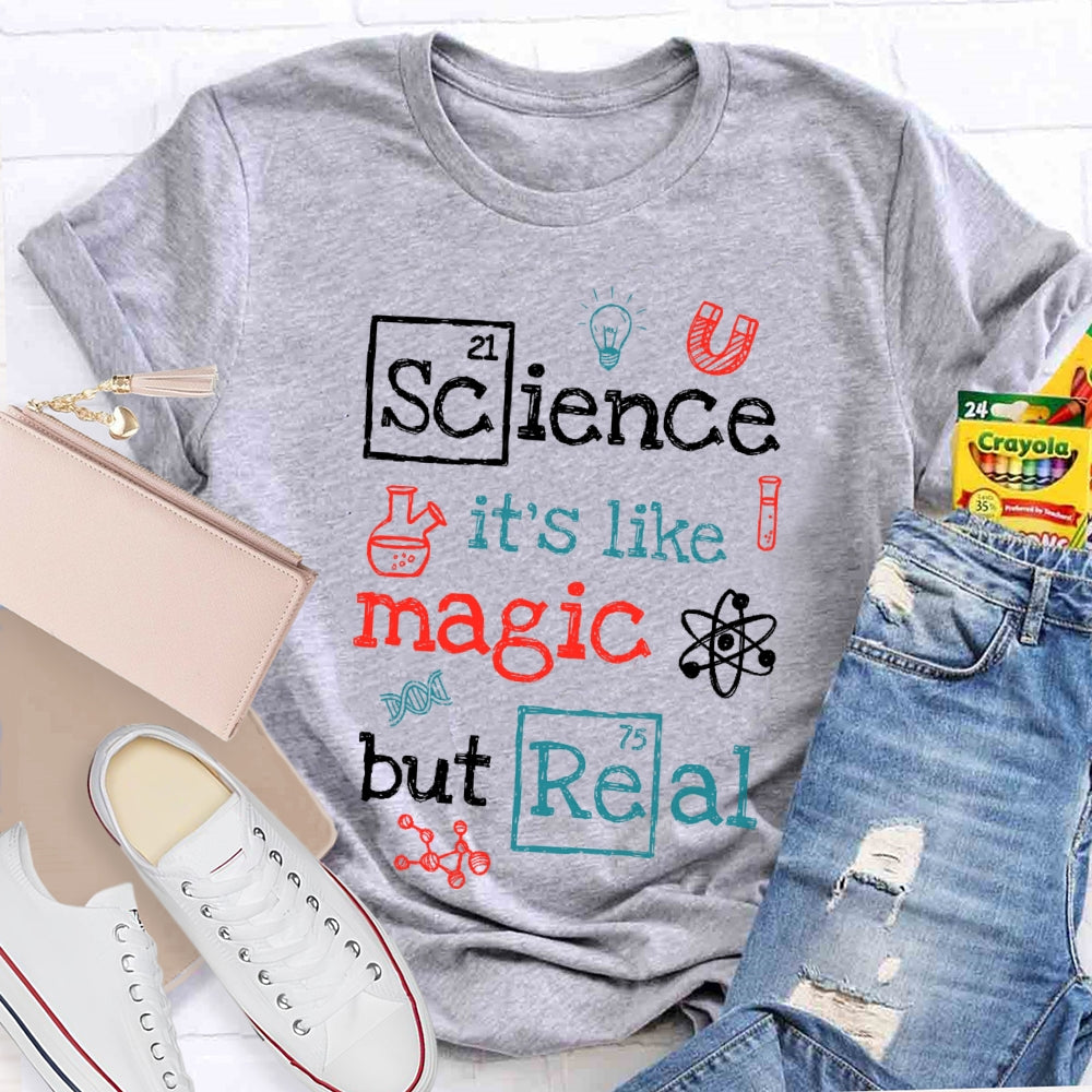Science It's Like Magic But Real Funny Letters T-shirt