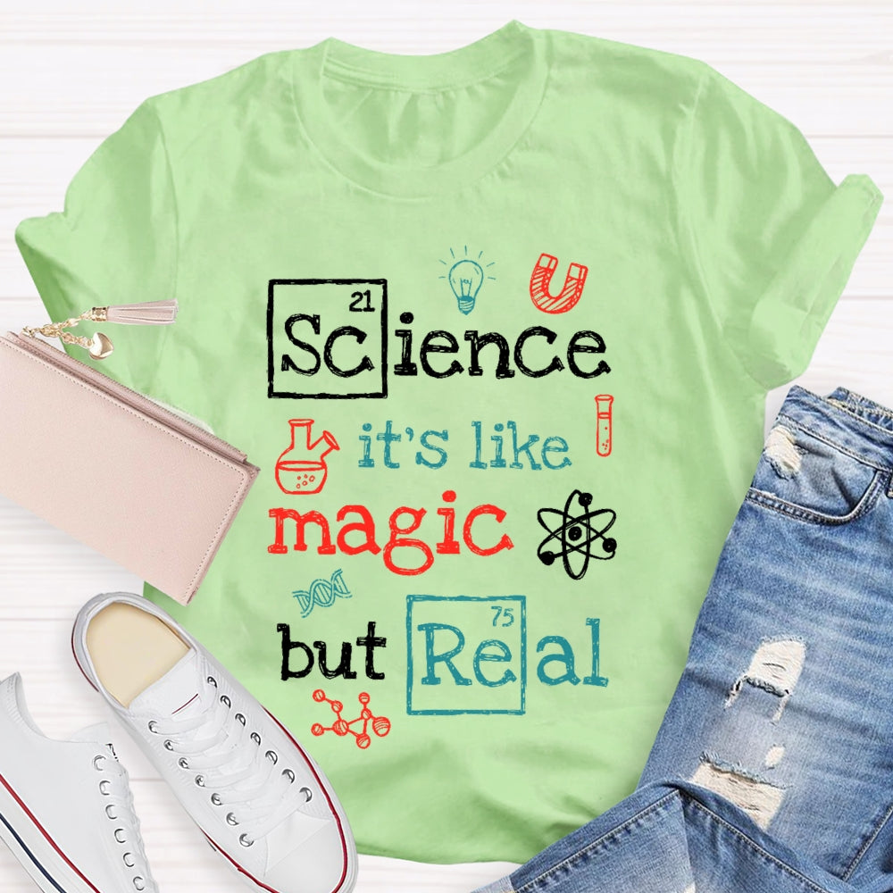 Science It's Like Magic But Real Funny Letters T-shirt