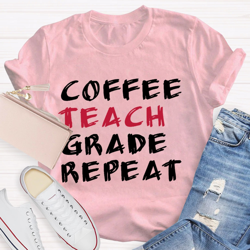 Coffee Teach Grade Repeat T-shirt