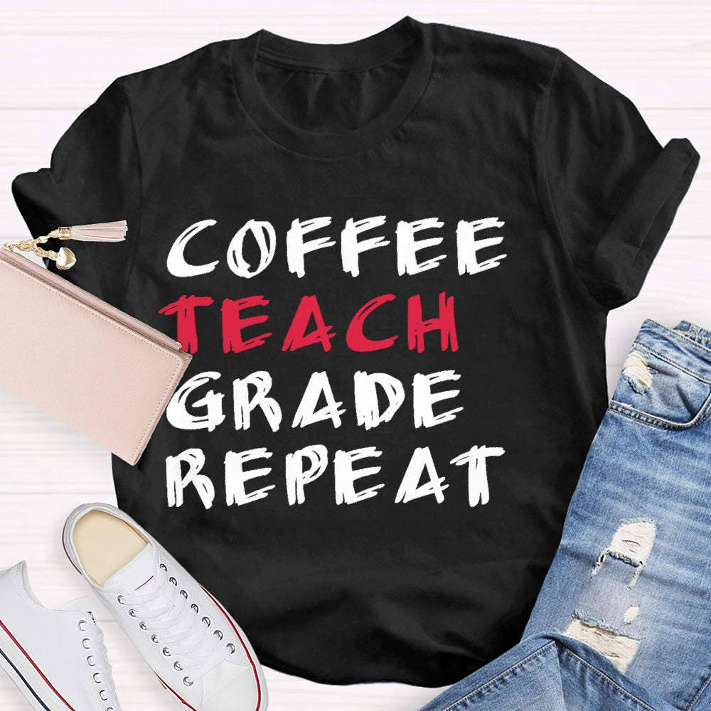 Coffee Teach Grade Repeat T-shirt
