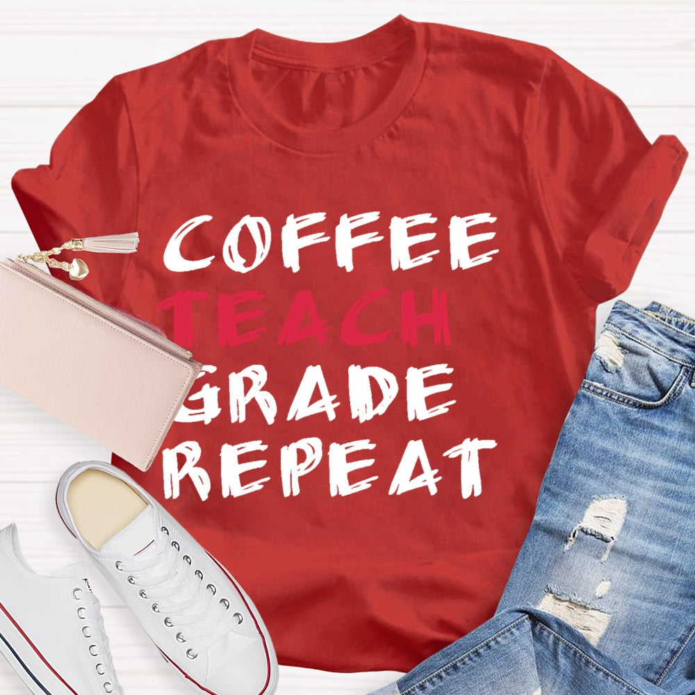 Coffee Teach Grade Repeat T-shirt