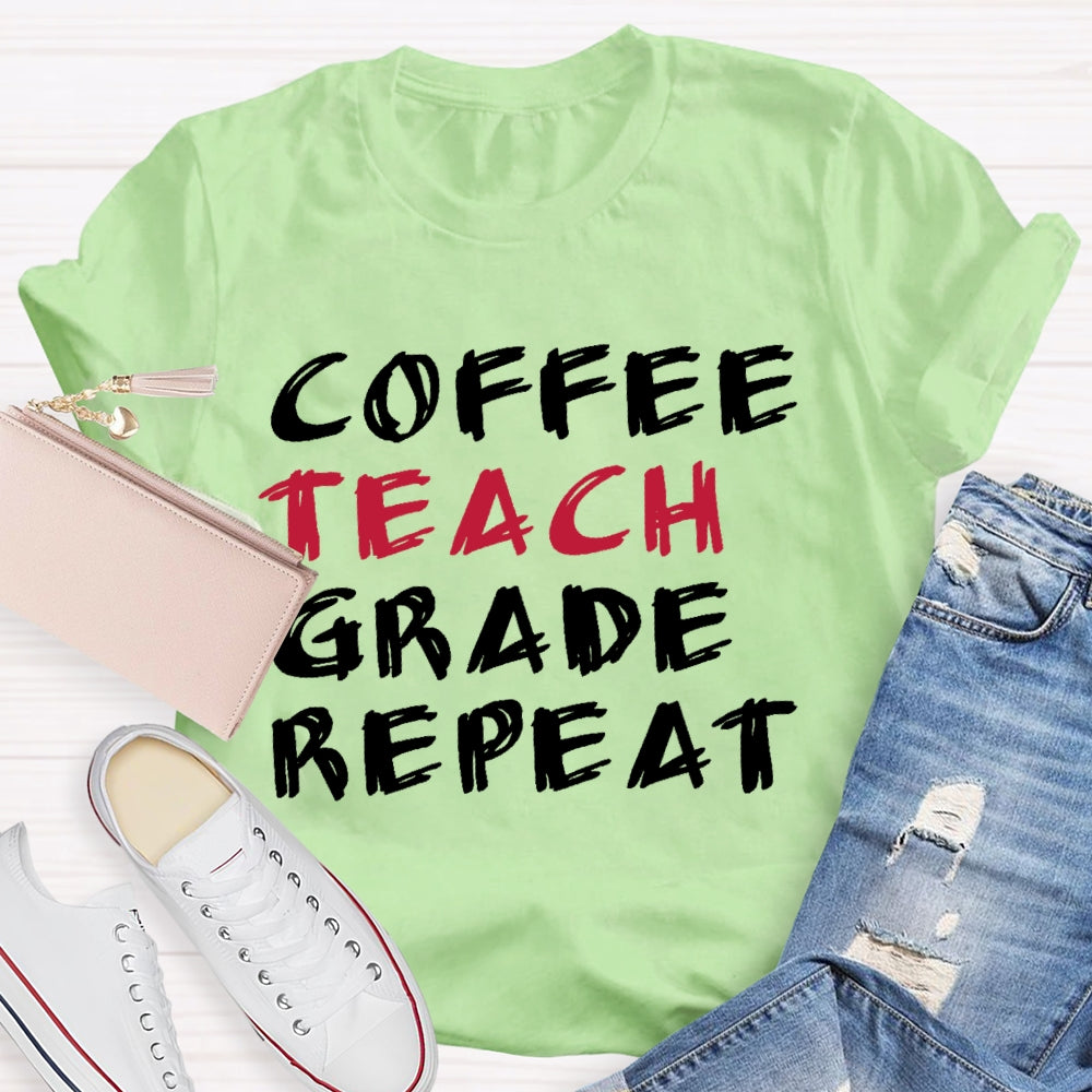 Coffee Teach Grade Repeat T-shirt