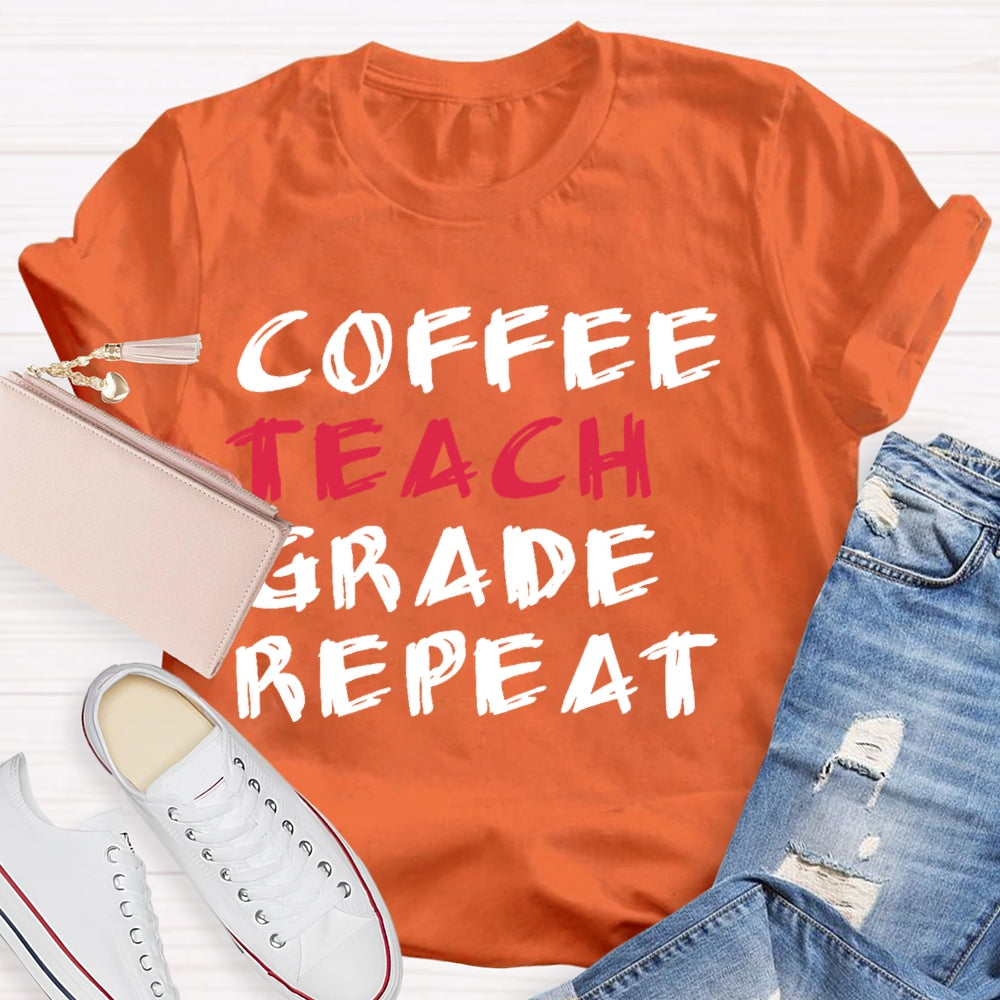 Coffee Teach Grade Repeat T-shirt
