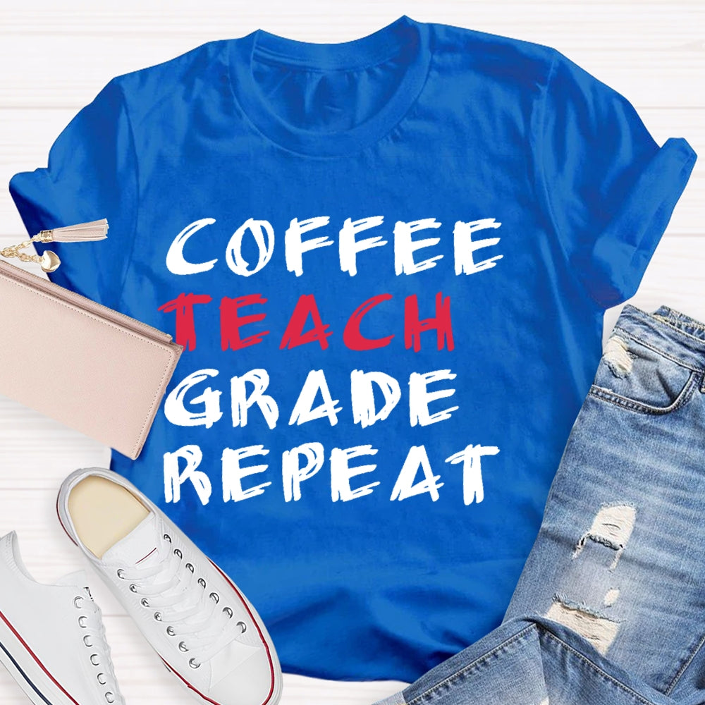 Coffee Teach Grade Repeat T-shirt