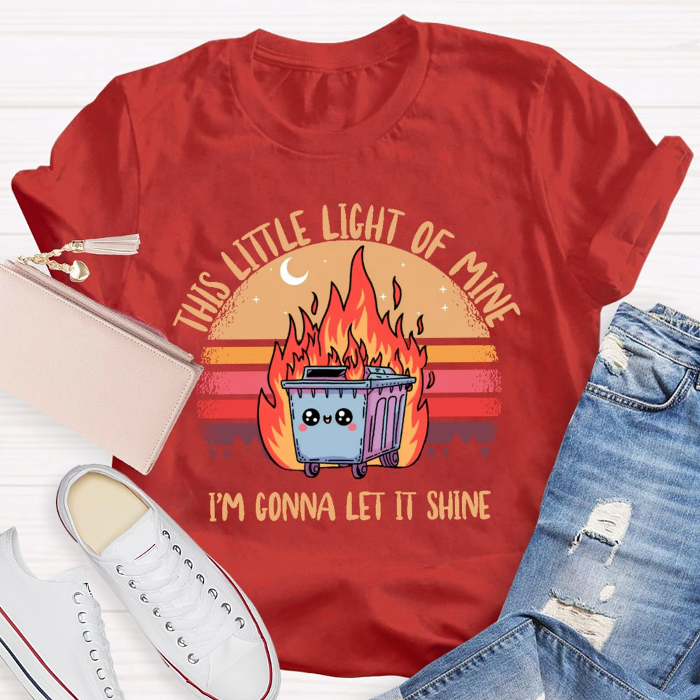 This Little Light Of Mine Funny T-shirt